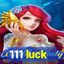 111 luck